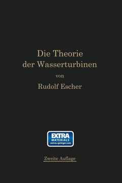 Die Theorie Der Wasserturbinen: Ein Kurzes Lehrbuch