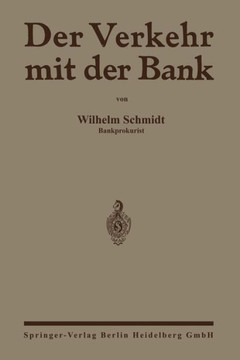 Der Verkehr Mit Der Bank: Eine Anleitung Zur Benutzung Des Bankkontos Zur Pr?fung Von Wechselabrechnungen, Kontoausz?gen Sowie Zins- Und Provisi