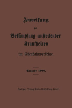 Anweisung Zur Bek?mpfung Ansteckender Krankheiten Im Eisenbahnverkehre Anweisung Zur Bek?mpfung Ansteckender Krankheiten Im Eisenbahnverkehre