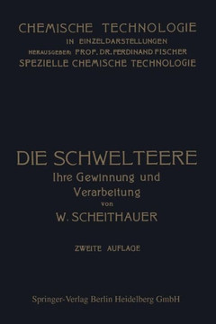 Die Schwelteere: Ihre Gewinnung Und Verarbeitung