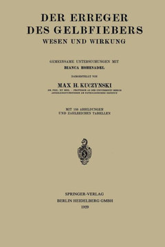 Der Erreger Des Gelbfiebers: Wesen Und Wirkung