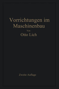 Vorrichtungen Im Maschinenbau: Nebst Anwendungsbeispielen Aus Der PRAXIS