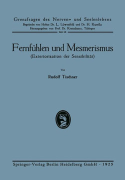 Fernf?hlen Und Mesmerismus: Exteriorisation Der Sensibilit?t