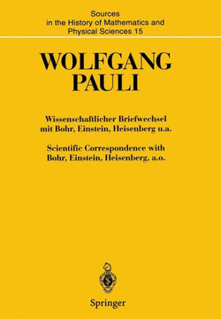 Wissenschaftlicher Briefwechsel Mit Bohr, Einstein, Heisenberg U.A. / Scientific Correspondence with Bohr, Einstein, Heisenberg A.O.: Band IV, Teil II