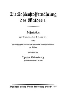 Die Kohlenstoffern?hrung Des Waldes I: Dissertation Zur Erlangung Der Doktorw?rde Bei Der Philosophischen Fakult?t Der Hessischen Ludwigsuniversit?t Z