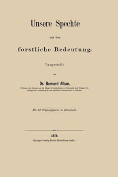 Unsere Spechte Und Ihre Forstliche Bedeutung