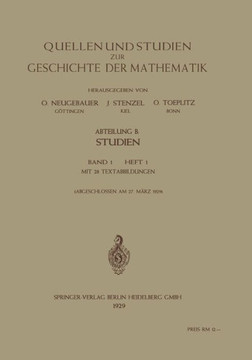 Quellen Und Studien Zur Geschichte Der Mathematik, Astronomie Und Physik: Abteilung B: Studien / Band 1 / Heft 1