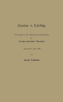 Justus V. Liebig: Vortrag in Der Hauptversammlung Des Vereins Deutscher Chemiker
