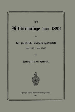 Die Milit?rvorlage Von 1892 Und Der Preu?ische Verfassungskonflikt Von 1862 Bis 1866