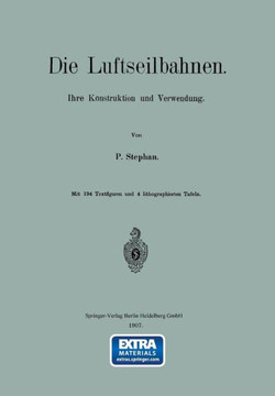 Die Luftseilbahnen: Ihre Konstruktion Und Verwendung