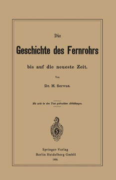 Die Geschichte Des Fernrohrs Bis Auf Die Neueste Zeit