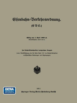 Eisenbahn-Verkehrsordnung. (Evo.) G?ltig Vom 1. April 1909 Ab.