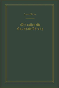 Die Rationelle Haushaltf?hrung / The New Housekeeping: Betriebswissenschaftliche Studien / Efficiency Studies in Home Management