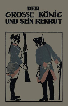 Der Grosse K?nig Und Sein Rekrut