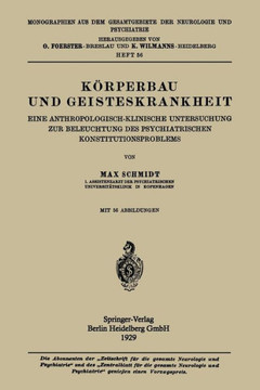 K?rperbau Und Geisteskrankheit: Eine Anthropologisch-Klinische Untersuchung Zur Beleuchtung Des Psychiatrischen Konstitutionsproblems