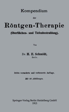 Kompendium Der R?ntgen-Therapie (Oberfl?chen- Und Tiefenbestrahlung)