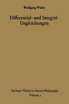 Differential- und Integral-Ungleichungen und ihre Anwendung bei Absch?tzungs- und Eindeutigkeitsproblemen