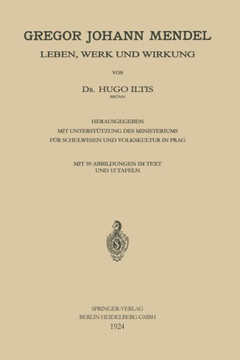Gregor Johann Mendel: Leben, Werk Und Wirkung