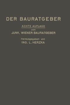 Der Bauratgeber: Handbuch F?r Das Gesamte Baugewerbe Und Seine Grenzgebiete