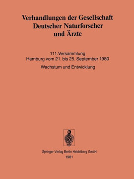 Verhandlungen Der Gesellschaft Deutscher Naturforscher Und ?rzte: 111. Versammlung Hamburg Vom 21. Bis 25. September 1980