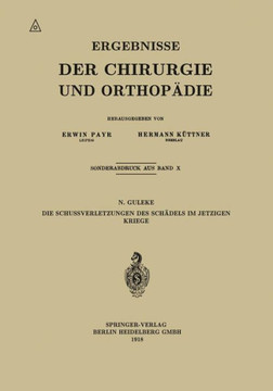 Die Schussverletzungen Des Sch?dels Im Jetzigen Kriege