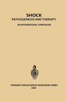 Shock: Pathogenesis and Therapy an International Symposium