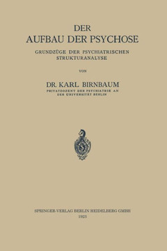 Der Aufbau Der Psychose: Grundz?ge Der Psychiatrischen Strukturanalyse