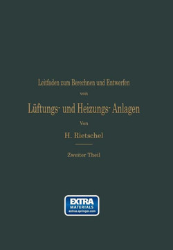 Leitfaden Zum Berechnen Und Entwerfen Von L?ftungs- Und Heizungs-Anlagen: Auf Anregung Seiner Excellenz Des Herrn Ministers Der ?ffentlichen Arbeiten