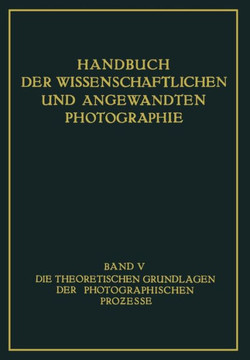 Die Theoretischen Grundlagen Der Photographischen Prozesse