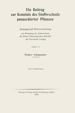 Ein Beitrag Zur Kenntnis Des Stoffwechsels Panaschierter Pflanzen: Inaugural-Dissertation Zur Erlangung Der Doktorw?rde Der Hohen Philosophischen Faku