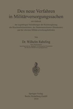 Das Neue Verfahren in Milit?rversorgungssachen: Mit Abdruck Der Zugeh?rigen Verordnungen Der Reichsregierung Des Reichsarbeitsministers, Des Staatenau