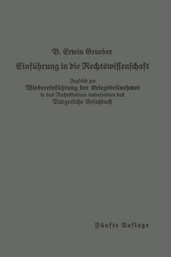 Einf?hrung in Die Rechtswissenschaft: Eine Juristische Enzyklop?die Und Methodologie Zugleich Zur Wiedereinf?hrung Der Kriegsteilnehmer in Das Rechtss Einf?hrung in Die Rechtswissenschaft: Eine Juristische Enzyklop?die Und Methodologie Zugleich Zur Wiedereinf?hrung Der Kriegsteilnehmer in Das Rechtss