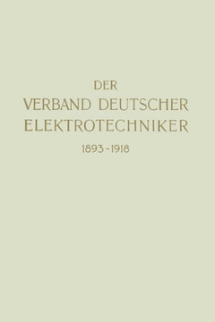 Der Verband Deutscher Elektrotechniker 1893-1918
