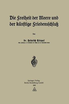 Die Freiheit Der Meere Und Der K?nftige Friedensschlu?