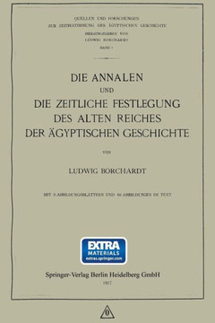 Die Annalen Und Die Zeitliche Festlegung Des Alten Reiches Der ?gyptischen Geschichte