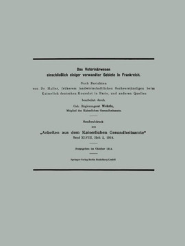 Das Veterin?rwesen Einschlie?lich Einiger Verwandter Gebiete in Frankreich: Nach Berichten Von Dr. Hailer, Fr?herem Landwirtschaftlichen Sachverst?ndi