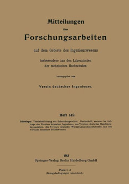 Mitteilungen ?ber Forschungsarbeiten Auf Dem Gebiete Des Ingenieurwesens, Insbesondere Aus Den Laboratorien Der Technischen Hochschulen