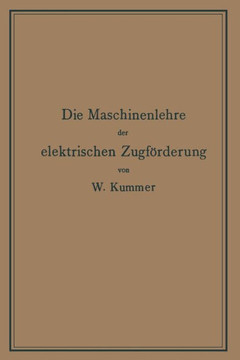 Die Maschinenlehre Der Elektrischen Zugf?rderung: Eine Einf?hrung F?r Studierende Und Ingenieure