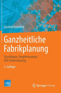 Ganzheitliche Fabrikplanung: Grundlagen, Vorgehensweise, Edv-Unterst?tzung