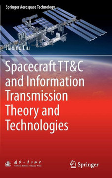 Spacecraft Tt&c and Information Transmission Theory and Technologies