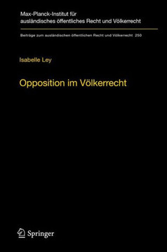 Opposition Im V?lkerrecht: Ein Beitrag Zur Legitimation Internationaler Rechtserzeugung