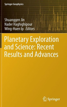 Planetary Exploration and Science: Recent Results and Advances