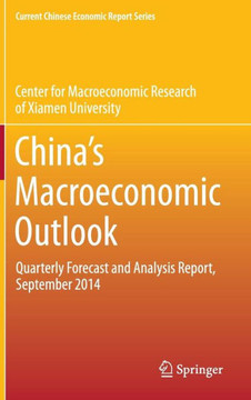 China's Macroeconomic Outlook: Quarterly Forecast and Analysis Report, September 2014