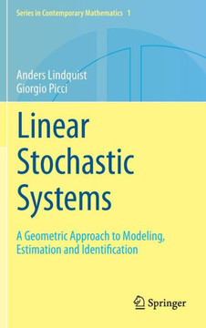Linear Stochastic Systems: A Geometric Approach to Modeling, Estimation and Identification