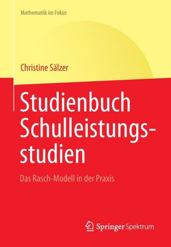 Studienbuch Schulleistungsstudien: Das Rasch-Modell in Der PRAXIS