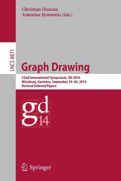 Graph Drawing: 22nd International Symposium, GD 2014, W?rzburg, Germany, September 24-26, 2014, Revised Selected Papers Graph Drawing: 22nd International Symposium, GD 2014, W?rzburg, Germany, September 24-26, 2014, Revised Selected Papers