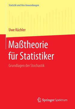 Ma?theorie F?r Statistiker: Grundlagen Der Stochastik