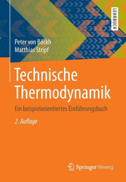 Technische Thermodynamik: Ein Beispielorientiertes Einf?hrungsbuch