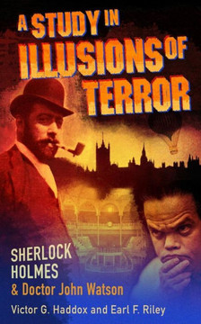 Sherlock Holmes And Dr. John Watson : A Study In Illusions Of Terror