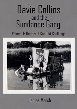 Davie Collins And The Sundance Gang Volume One:The Great Kon-Tiki Challenge